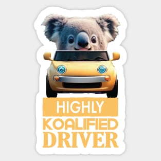 Just a Highly Koalified Driver Koala 2 Sticker